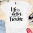 Life is better with a frenchie - V9 - Peek A Boo T-Shirt